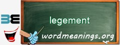 WordMeaning blackboard for legement